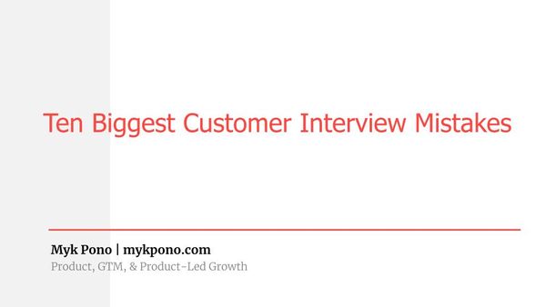 [video] 10 Biggest Customer Interview Mistakes